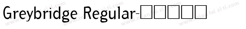 Greybridge Regular字体转换